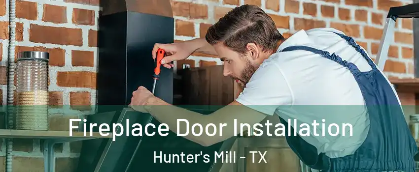 Fireplace Door Installation Hunter's Mill - TX