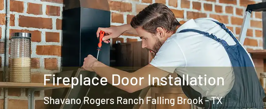 Fireplace Door Installation Shavano Rogers Ranch Falling Brook - TX