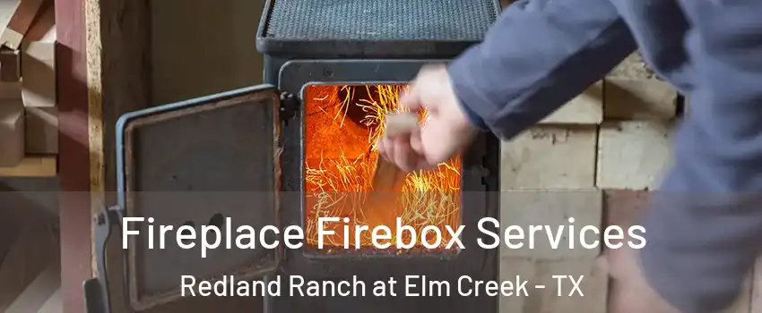 Fireplace Firebox Services Redland Ranch at Elm Creek - TX