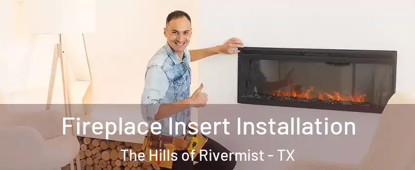 Fireplace Insert Installation The Hills of Rivermist - TX