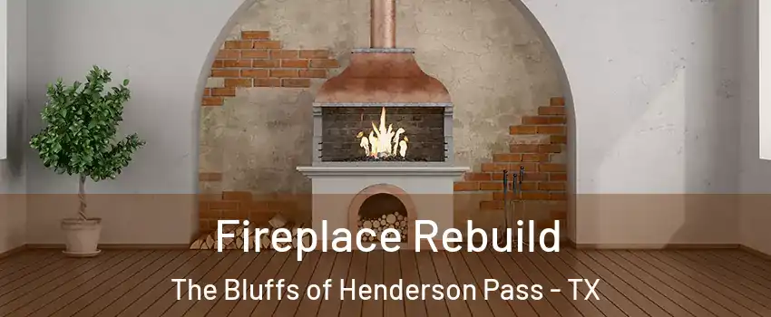 Fireplace Rebuild The Bluffs of Henderson Pass - TX