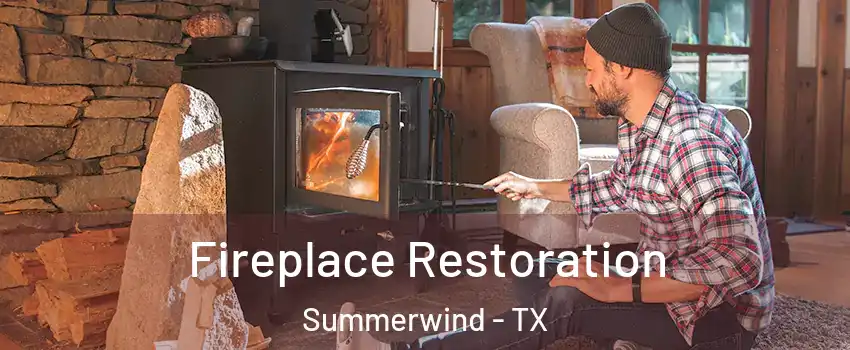 Fireplace Restoration Summerwind - TX