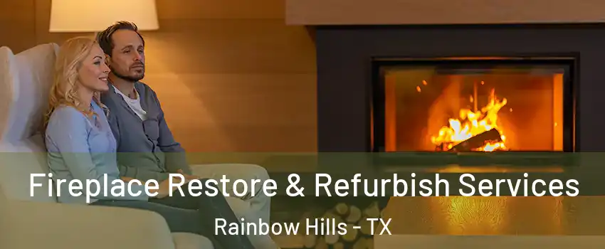 Fireplace Restore & Refurbish Services Rainbow Hills - TX