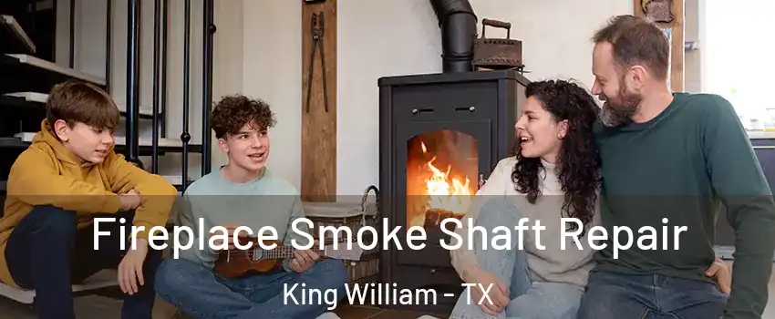 Fireplace Smoke Shaft Repair King William - TX