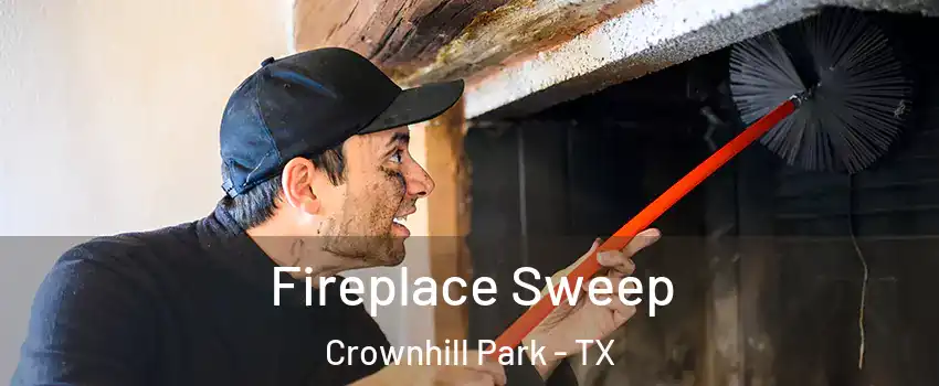Fireplace Sweep Crownhill Park - TX