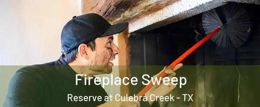 Fireplace Sweep Reserve at Culebra Creek - TX