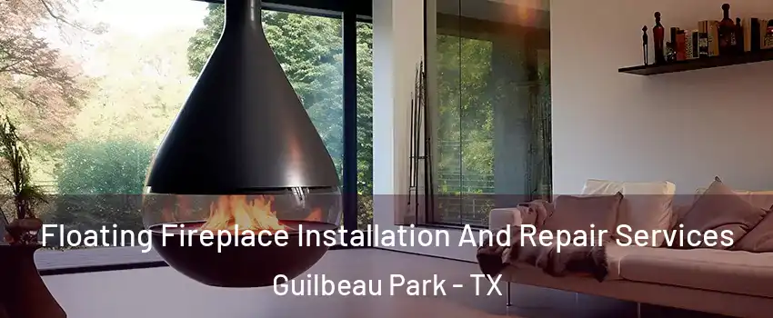 Floating Fireplace Installation And Repair Services Guilbeau Park - TX