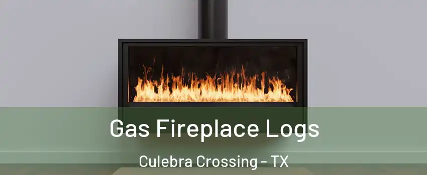 Gas Fireplace Logs Culebra Crossing - TX