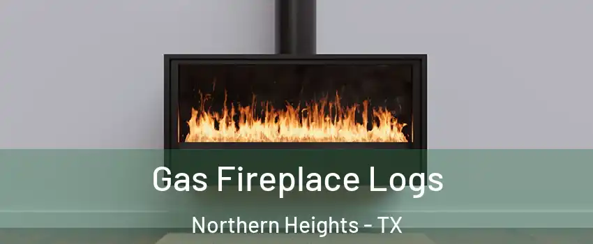 Gas Fireplace Logs Northern Heights - TX