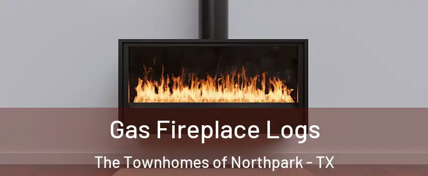 Gas Fireplace Logs The Townhomes of Northpark - TX