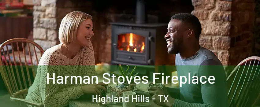 Harman Stoves Fireplace Highland Hills - TX