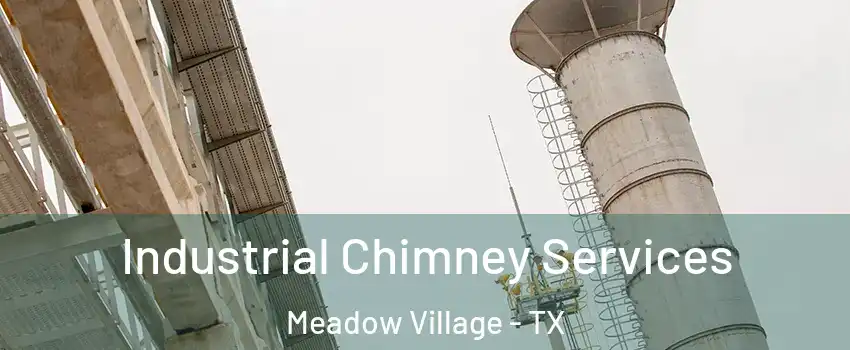 Industrial Chimney Services Meadow Village - TX