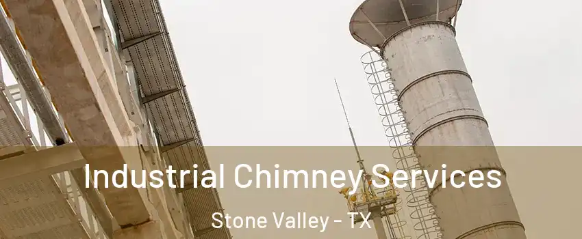 Industrial Chimney Services Stone Valley - TX