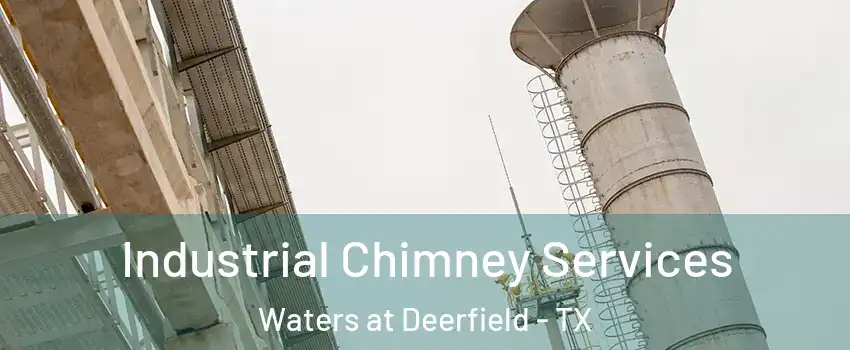 Industrial Chimney Services Waters at Deerfield - TX