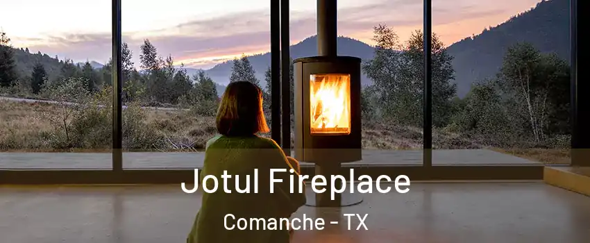 Jotul Fireplace Comanche - TX