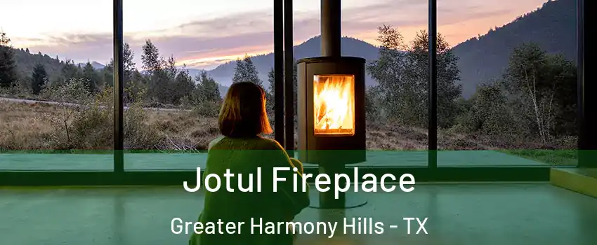 Jotul Fireplace Greater Harmony Hills - TX
