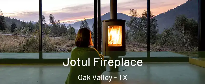 Jotul Fireplace Oak Valley - TX