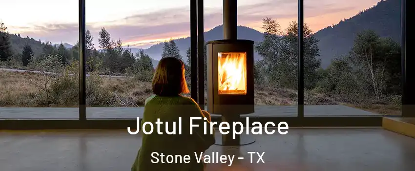 Jotul Fireplace Stone Valley - TX
