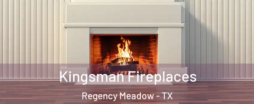 Kingsman Fireplaces Regency Meadow - TX
