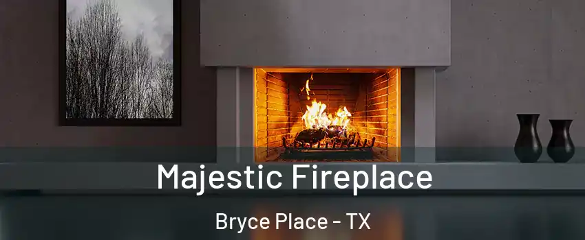 Majestic Fireplace Bryce Place - TX