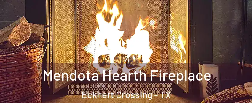 Mendota Hearth Fireplace Eckhert Crossing - TX