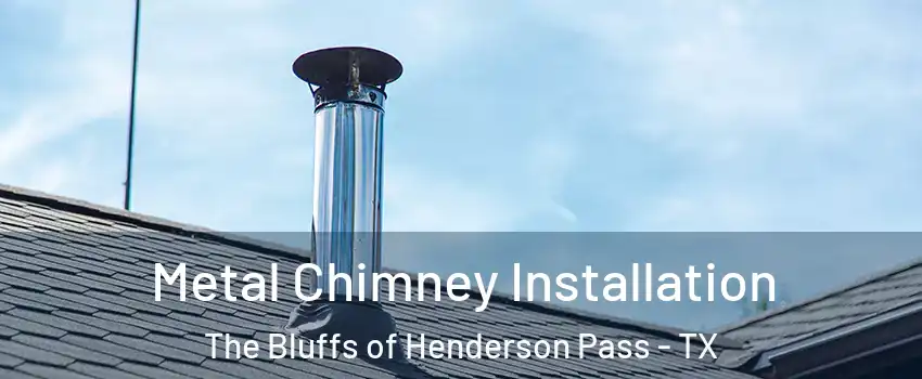 Metal Chimney Installation The Bluffs of Henderson Pass - TX