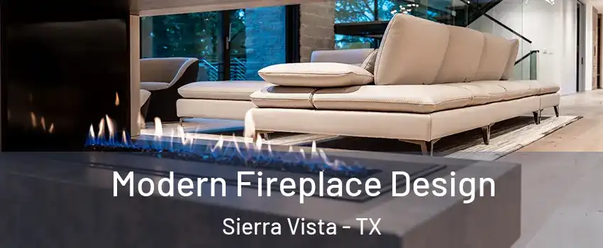 Modern Fireplace Design Sierra Vista - TX