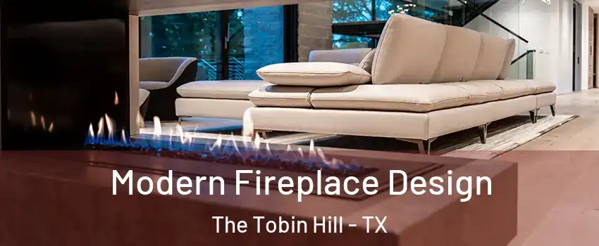 Modern Fireplace Design The Tobin Hill - TX