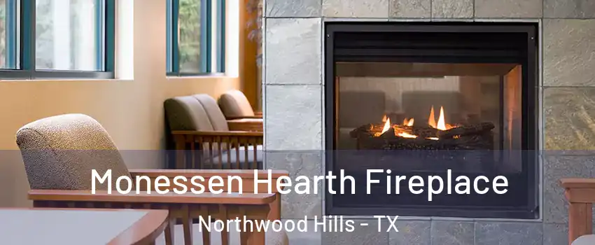 Monessen Hearth Fireplace Northwood Hills - TX