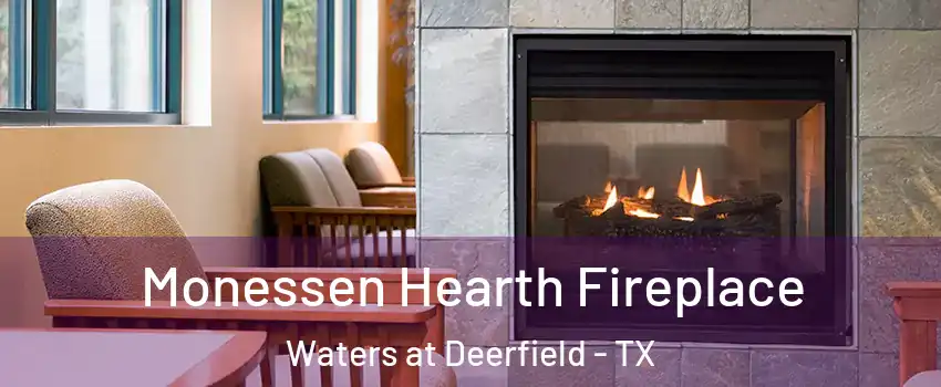 Monessen Hearth Fireplace Waters at Deerfield - TX