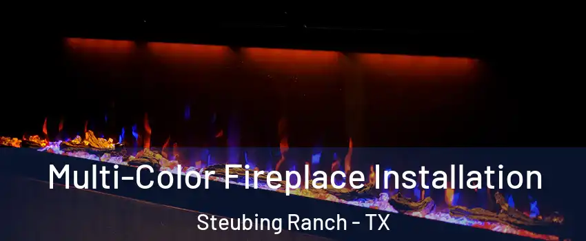 Multi-Color Fireplace Installation Steubing Ranch - TX