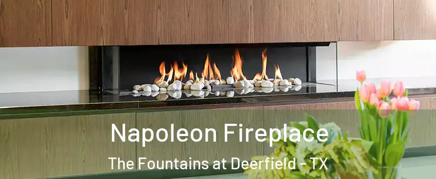 Napoleon Fireplace The Fountains at Deerfield - TX