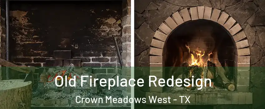 Old Fireplace Redesign Crown Meadows West - TX