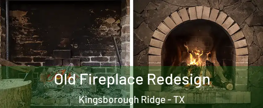 Old Fireplace Redesign Kingsborough Ridge - TX