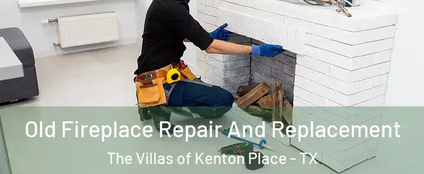Old Fireplace Repair And Replacement The Villas of Kenton Place - TX