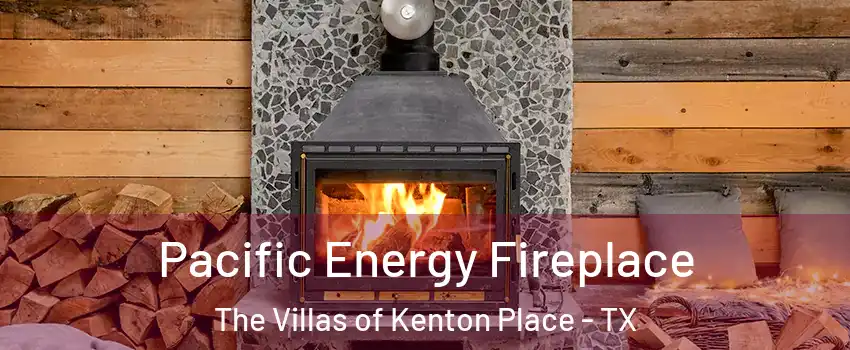 Pacific Energy Fireplace The Villas of Kenton Place - TX
