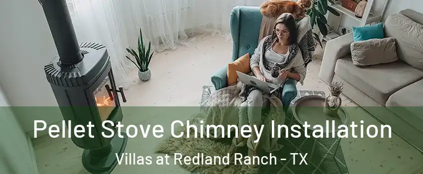 Pellet Stove Chimney Installation Villas at Redland Ranch - TX