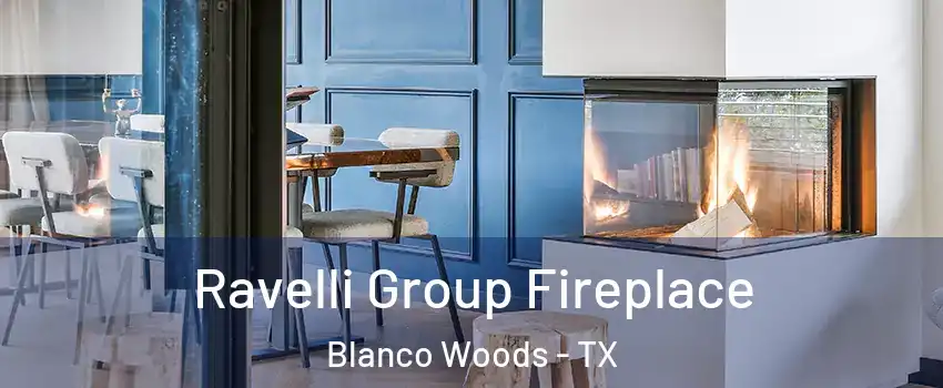 Ravelli Group Fireplace Blanco Woods - TX