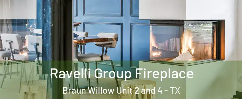 Ravelli Group Fireplace Braun Willow Unit 2 and 4 - TX