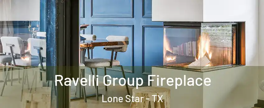 Ravelli Group Fireplace Lone Star - TX