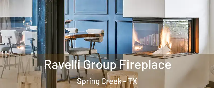 Ravelli Group Fireplace Spring Creek - TX