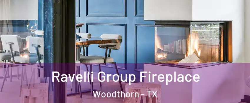 Ravelli Group Fireplace Woodthorn - TX