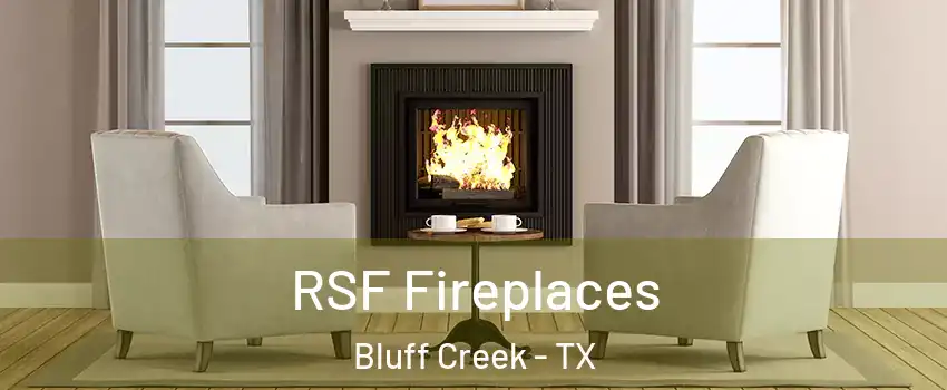 RSF Fireplaces Bluff Creek - TX
