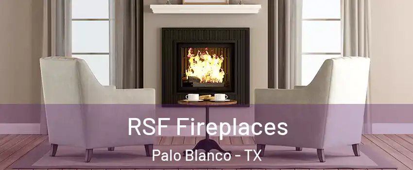 RSF Fireplaces Palo Blanco - TX
