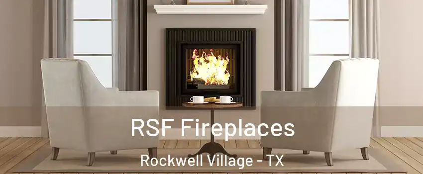 RSF Fireplaces Rockwell Village - TX