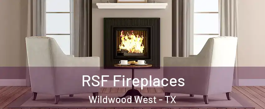 RSF Fireplaces Wildwood West - TX