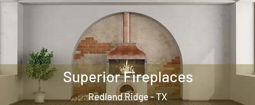 Superior Fireplaces Redland Ridge - TX