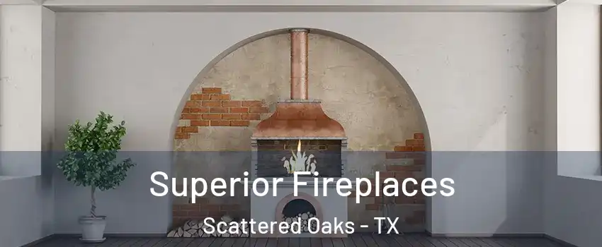 Superior Fireplaces Scattered Oaks - TX