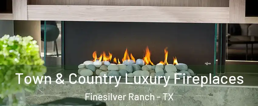 Town & Country Luxury Fireplaces Finesilver Ranch - TX