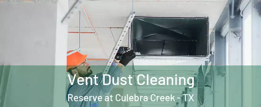 Vent Dust Cleaning Reserve at Culebra Creek - TX